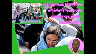 Les fem iraniennes commencent à ôter leur voile séquence directe d l guerre menée par Trump à l'Iran