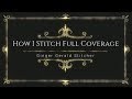 How I Stitch Full Coverage