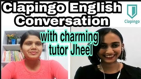 Clapingo English Conversation with charming turor Jheel ||