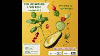 Ocean Bridge Presents: Eco-Conscious & Local Food Showcase