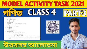 CLASS 4 MODEL ACTIVITY TASK 2021 PART 3  || MATHEMATICS || CLASS 4 MATH SOLUTION MODEL ACTIVITY TASK