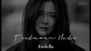 Awdella : Tertawan Hati (Slowed Reverb) + (Underwater) + (Effect) + (Mega Consert Bass Boosted)