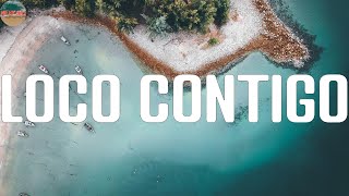 DJ Snake - Loco Contigo (Letras)