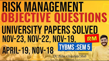 Risk Management (RM)| Objective  Questions university paper solved| TYBMS- V | Dr. Mihir Shah