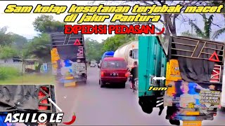 JAM PANAS🌶️CABE KESIANGAN//SAM KELAP TERJEBAK MACET DI JALUR PANTURA AUTO MOSAK MASIK