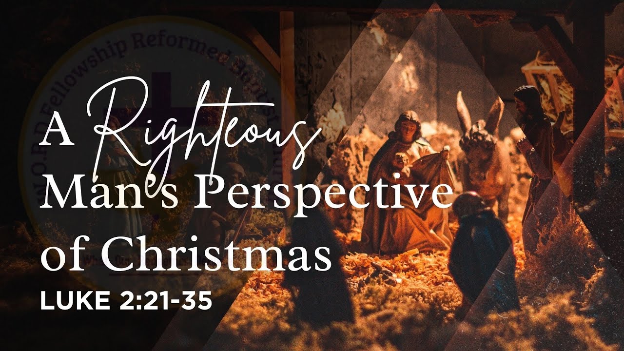 A Righteous Man’s Perspective of Christmas | Pastor Keelan Atkinson | 12.21.25