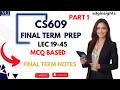 CS609 Final Term Preparation 2026 | Complete MCQs & Subjective Guide | VU Past Papers