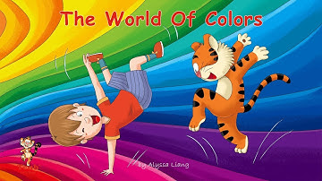 Unit 7 - A Color Song: "World of Colors" by Alyssa Liang