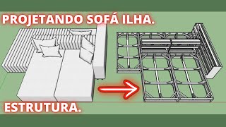 Projetando a estrutura sofá ilha / how to make island sofa structure DIY.