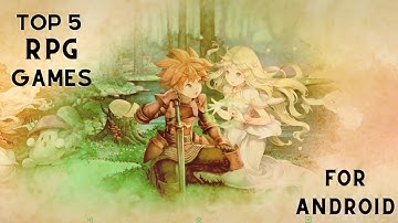 Top 5 RPG Games For Android In 2022 | Best RPGs | PrinceGaming