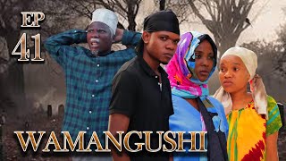 WAMANGUSHI - EPISODE 41