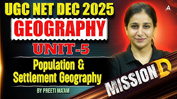 UGC NET Geography | UGC NET Geography Unit 5 Population And Settlement Geography By Preeti Ma