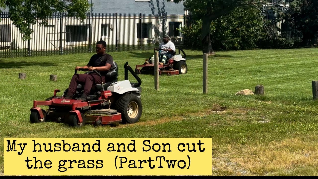 Husband and Son cut grass (Part Two)   