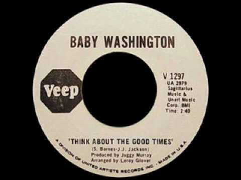 Baby Washington - Think About The Good Times