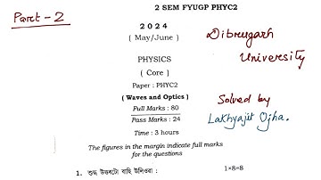 Solved paper PHYC2 2nd SEM Dibrugarh University wave and optics 2024 part:2