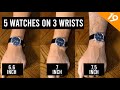 Watch Size vs. Wrist Size - How to choose the right watch size. - Ep 19