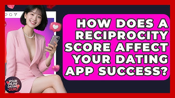 How Does A Reciprocity Score Affect Your Dating App Success? - Your Online Dating Guru