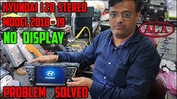 HYUNDAI i20 model 2018 - 19 Original Car Stereo No display Problem | Problem Solved | Anil Car Audio
