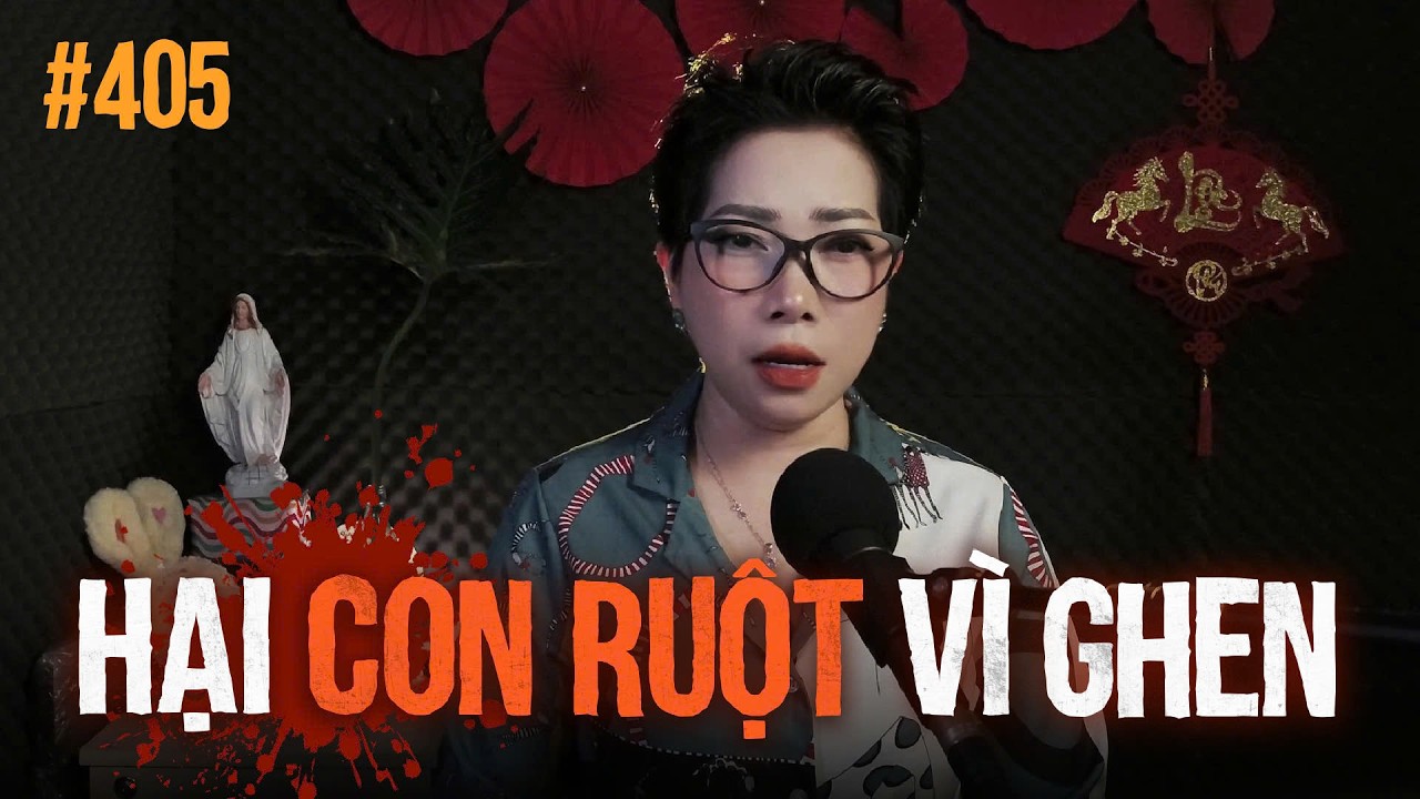 Chuyện tâm linh Thy kể :HẠI CON RUỘT VÌ GHEN