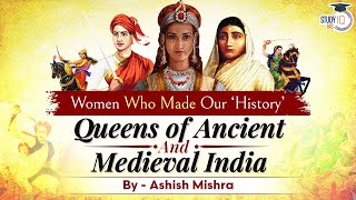 Women Rulers of Ancient & Medieval India who changed course of History | UPSC