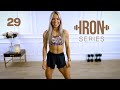 IRON Series 30 Min Final Full Body Workout - Hypertrophy | 29