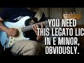 You need this e minor legato lick obviously