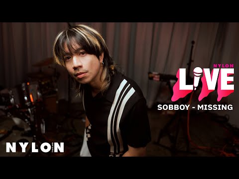 SOBBOY - MISSING l NYLON LIVE l Live Session