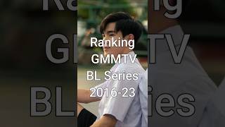 The Best of GMMTV: Ranking the Top BL Series from 2016-23 #trending #bl #dramalist #gmmtv