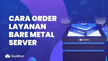 Cara Order Layanan Bare Metal Server di IDCloudHost