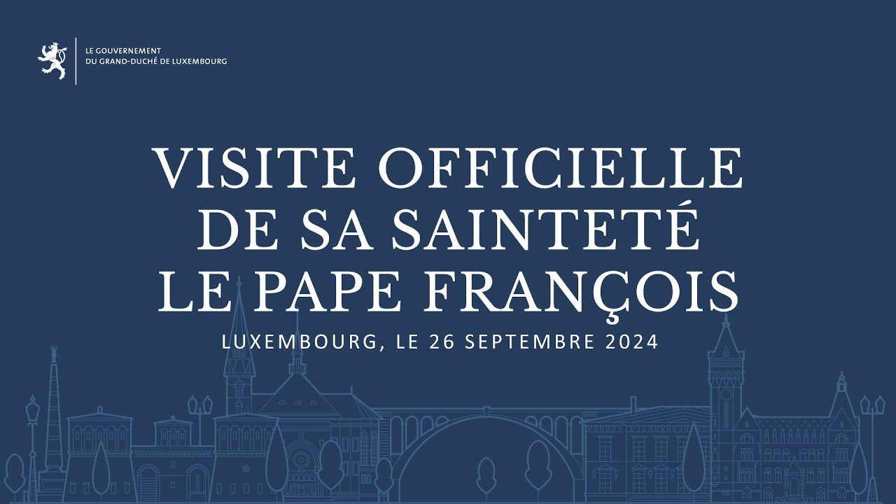 Visite officielle de Sa Sainteté le pape François à Luxembourg (26.09.2024) FR
