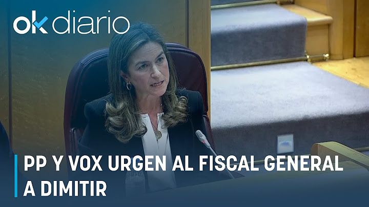 PP y Vox urgen al fiscal general a dimitir por su "servilismo" a Sánchez