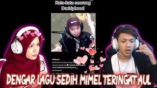 Dengar Lagu Sedih Mimel Teringat Aul !! Tengok Kata Kata Seorang Daddyhood