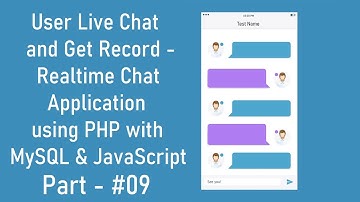 #09 - User Live Chat and Get Record | Realtime Chat Application using PHP with MySQL and JavaScript