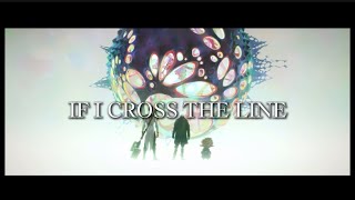 IF I CROSS THE LINE