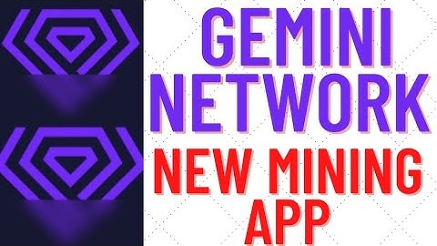 Gemini network. New mining app of 2022.