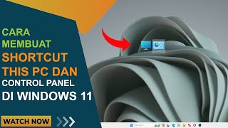 Cara Memunculkan Shortcut Icon This PC dan Control Panel di Windows 11