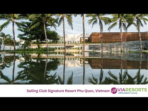 Sailing Club Signature Resort Phu Quoc video