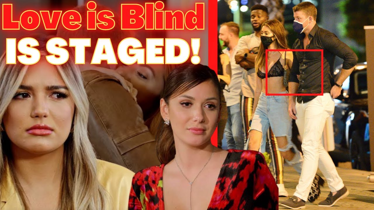 LOVE IS BLIND IS STAGED YouTube