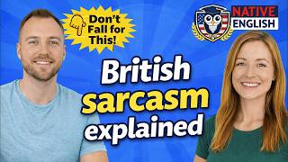 British sarcasm explained