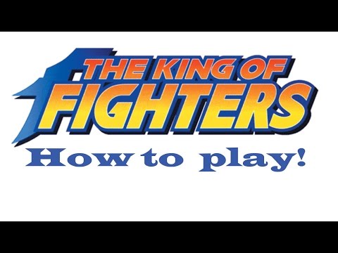 The King of Fighters Series - How to Play!