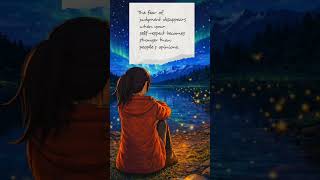 The fear of judgment disappears when your self-respect becomes stronger than people’s opinions.