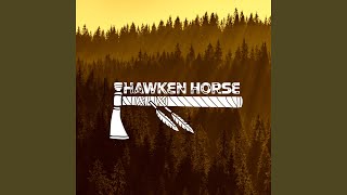 Video thumbnail of "Hawken Horse - Man of the Mountain Land"