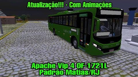 Atualização!!! - Apache Vip 4 OF-1721L Padrão Matias/RJ - MOD Próton Bus Simulator