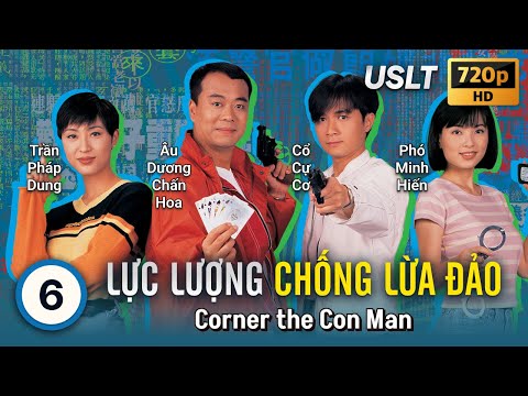 #2023 TVB USLT Lực Lượng Chống Lừa Đảo 6/20 | tiếng Việt | Âu Dương Chấn Hoa, Trần Pháp Dung | TVB 1997