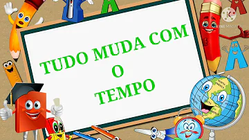 O que não muda com o passar do tempo?