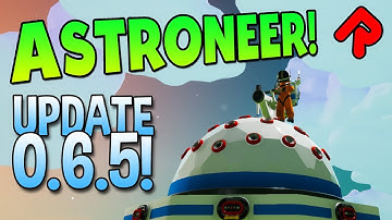 Conquering the Extra-Large Storage Dome! | Astroneer 0.6.5 Update part 2