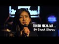 Timro maya ma cover  black sheep  bs rhythm blast season 1