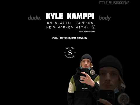 Kyle Kamppi on Seattle Rappers He's Worked With #seattlemusicscene #interviews #townlegends