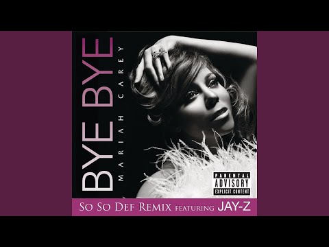 Mariah Carey, JAY Z, Jermaine Dupri - Bye Bye (So So Def Remix)
