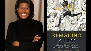 Dr. Celeste Watkins-Hayes - Remaking a Life